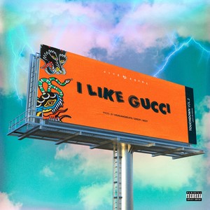 I Like Gucci (Explicit)