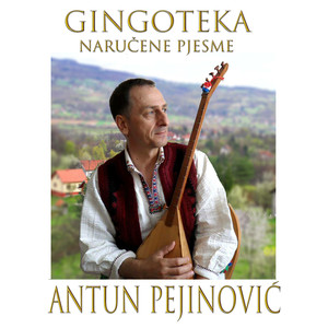 Gingoteka - Narucene Pjesme Antun Pejinovic