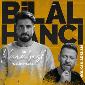 Gelin Havası (Bilal Hancı ile Karabesk)