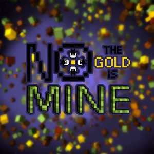 No The Gold Is Mine