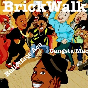 Brick Walk (feat. Gangsta Mac) [Explicit]