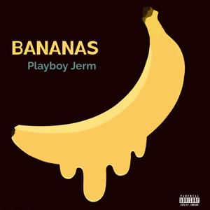 Bananas (Explicit)