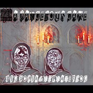 A Dangerous Game (feat. NKP Nate Frog) (Explicit)