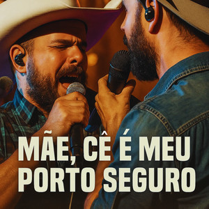 Mãe, Cê é Meu Porto Seguro
