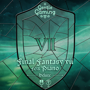 Gentle Gaming: Final Fantasy VII for Piano (Deluxe)