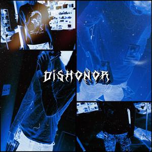 dishonor (feat. reefuh) [Explicit]