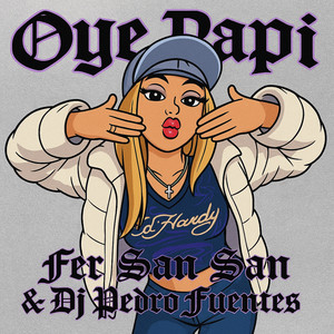 Oye Papi (Explicit)