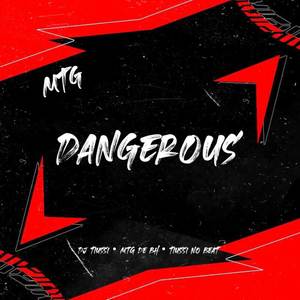 MTG - Dangerous (Explicit)
