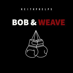 Bob & Weave