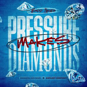 Pressure Make Diamonds (Explicit)