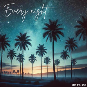 EVERY NIGHT (feat. SSC) (Explicit)