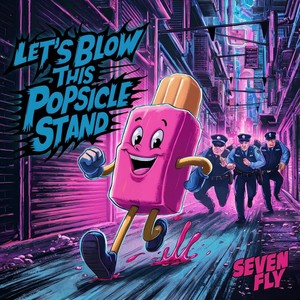 Let's Blow This Popsicle Stand