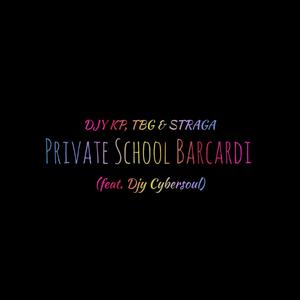 Private School Barcadi (feat. Djy Cybersoul)