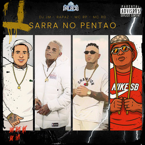 SARRA NO PENTÃO - MONTAGEM (Explicit)