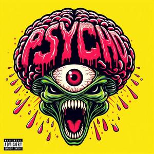 Psycho (feat. Still M.A.D) (Explicit)