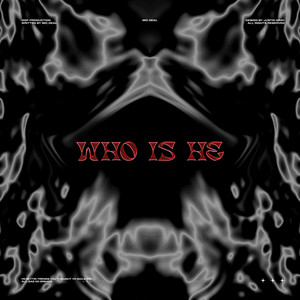 Who Is He (Explicit)