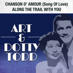 Chanson D'Amour (Song of Love) / Along the Trail with You