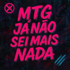 Mtg - Ja Não Sei Mais Nada