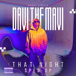 That Night (Sped Up) [Explicit]