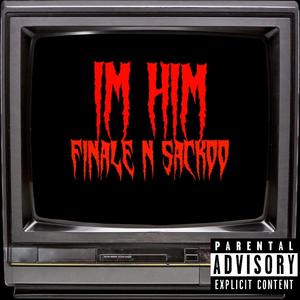 IM HIM (feat. RT SACKKOO) [Explicit]