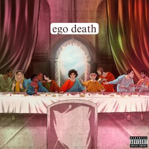 Ego Death (Explicit)