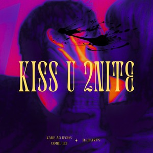 Kiss U 2Nite feat. JM.Icarus (Clean Ver.)