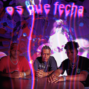 Os Que Fecha (Explicit)