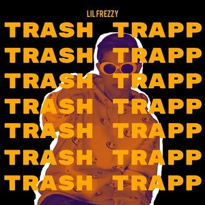 Trash Trapp (Explicit)