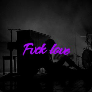 Fvck Love (Explicit)