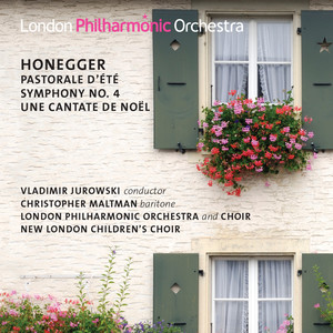 Honegger: Symphony No. 4, Une Cantate de Noël, Pastorale d'été