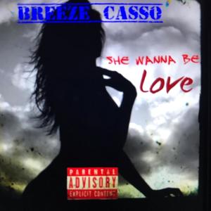 She Wanna Be Love (Explicit)