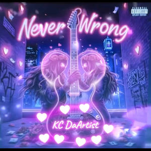 KC (NEVER WRONG) (Explicit)