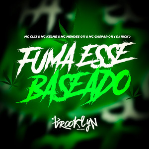 Fuma Esse Baseado (Explicit)