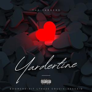 Yardertine (feat. Boomerdidit, L7Haze & CrucialAssSAID) (Explicit)