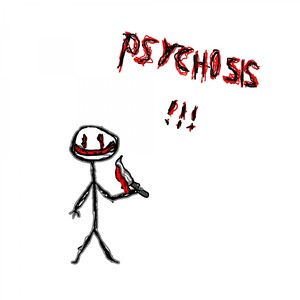 PSYCHOSIS (Explicit)