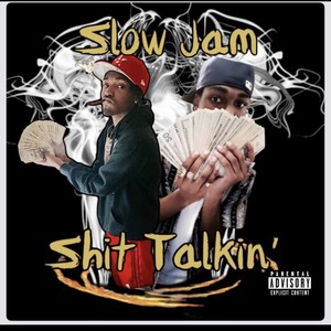 Slow Jam **** Talkin (Explicit)