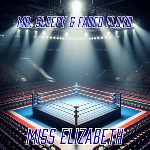 Miss Elizabeth (Explicit)