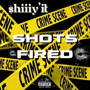 Shots Fired (Explicit)