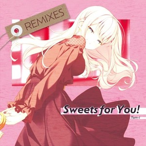 Sweets for You! (Remixes)