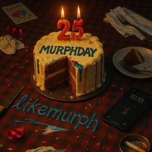 murphday 25' (Explicit)