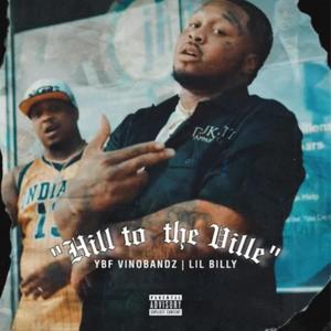 Hill To The Ville (feat. Lil Billy) [Explicit]