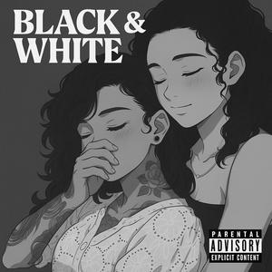 black & white (Explicit)