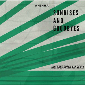 Sunrises and Goodbyes (Brzln Air Remix)