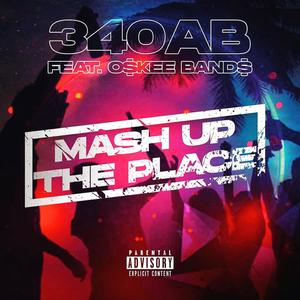 Mash up the place (Explicit)