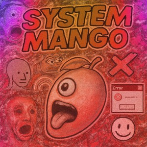 System Mango (Sped Up)