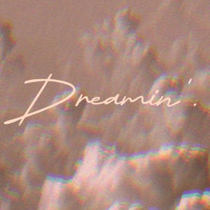 Dreamin' (feat. Sugga)
