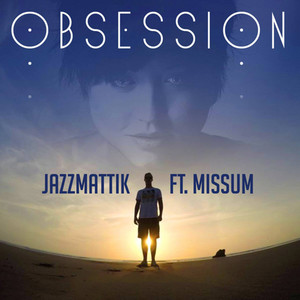 Obsession(feat. Missum) (Oscar P and King P Soul Mix)