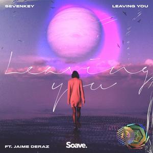 Leaving You(feat. Jaime Deraz)