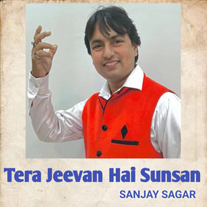 Tera Jeevan Hai Sunsan