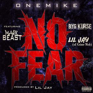 No Fear (feat. Mark Beast, Lil Jay & Byg Kurse) (Explicit)